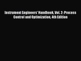 PDF Download Instrument Engineers' Handbook Vol. 2: Process Control and Optimization 4th Edition