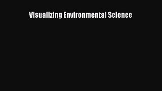 PDF Download Visualizing Environmental Science Read Full Ebook