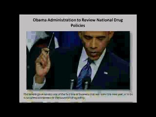 Obama Administration to Review National Drug Policies