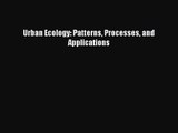 PDF Download Urban Ecology: Patterns Processes and Applications Read Online
