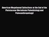 PDF Download American Megafaunal Extinctions at the End of the Pleistocene (Vertebrate Paleobiology