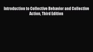 [PDF Download] Introduction to Collective Behavior and Collective Action Third Edition [Download]