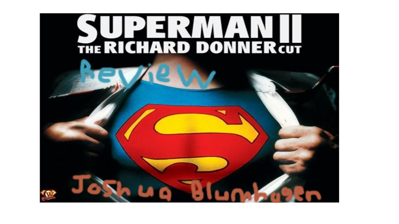 Superman II the Richard Donner Cut review