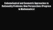 Read Cohomological and Geometric Approaches to Rationality Problems: New Perspectives (Progress