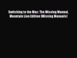 Read Switching to the Mac: The Missing Manual Mountain Lion Edition (Missing Manuals) Ebook