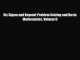 [PDF] Six Sigma and Beyond: Problem Solving and Basic Mathematics Volume II [PDF] Full Ebook