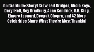 Download On Gratitude: Sheryl Crow Jeff Bridges Alicia Keys Daryl Hall Ray Bradbury Anna Kendrick