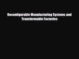 [Download] Reconfigurable Manufacturing Systems and Transformable Factories [Read] Online