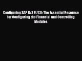 Read Configuring SAP R/3 FI/CO: The Essential Resource for Configuring the Financial and Controlling