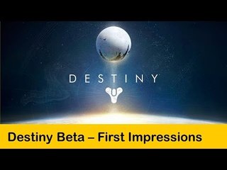 Destiny Beta - First Impressions #LetsGrowTogether