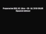 [PDF] Preparacion DELE. A2. Libro   CD - Ed. 2010 COLOR (Spanish Edition) Read Full Ebook