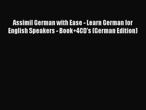 [PDF] Assimil German with Ease - Learn German for English Speakers - Book+4CD's (German Edition)