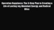 Read Operation Happiness: The 3-Step Plan to Creating a Life of Lasting Joy Abundant Energy