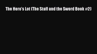 Read The Hero's Lot (The Staff and the Sword Book #2) Ebook Free