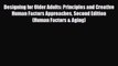 [PDF] Designing for Older Adults: Principles and Creative Human Factors Approaches Second Edition