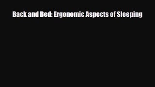 [Download] Back and Bed: Ergonomic Aspects of Sleeping [Download] Online