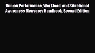 [PDF] Human Performance Workload and Situational Awareness Measures Handbook Second Edition