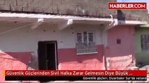 Güvenlik Güçlerinden Sivil Halka Zarar Gelmesin Diye Büyük Gayret