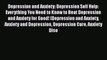 Read Depression and Anxiety: Depression Self Help: Everything You Need to Know to Beat Depression