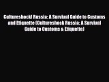 PDF Cultureshock! Russia: A Survival Guide to Customs and Etiquette (Cultureshock Russia: A