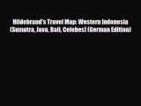 Download Hildebrand's Travel Map: Western Indonesia (Sumatra Java Bali Celebes) (German Edition)