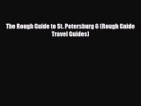 Download The Rough Guide to St. Petersburg 6 (Rough Guide Travel Guides) Read Online