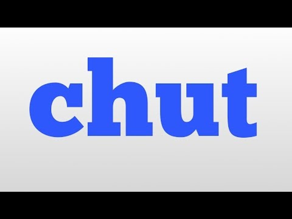 chut meaning and pronunciation