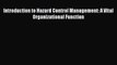 Download Introduction to Hazard Control Management: A Vital Organizational Function PDF Book