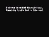 Read Hathaway Shirts: Their History Design & Advertising (Schiffer Book for Collectors) PDF