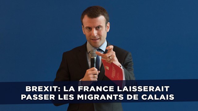 La France ne retiendrait plus les migrants à Calais en cas de Brexit
