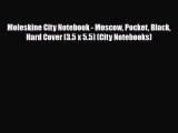 PDF Moleskine City Notebook - Moscow Pocket Black Hard Cover (3.5 x 5.5) (City Notebooks) Free