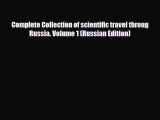 PDF Complete Collection of scientific travel throug Russia. Volume 1 (Russian Edition) Free