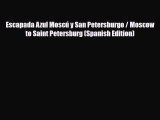 Download Escapada Azul Moscú y San Petersburgo / Moscow to Saint Petersburg (Spanish Edition)