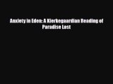 [PDF] Anxiety in Eden: A Kierkegaardian Reading of Paradise Lost Read Full Ebook