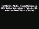 Read CWNA Certified Wireless Network Administrator & CWSP Certified Wireless Security Professional
