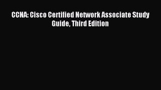 Read CCNA: Cisco Certified Network Associate Study Guide Third Edition Ebook Free