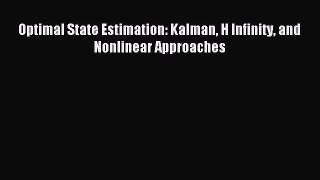 Read Optimal State Estimation: Kalman H Infinity and Nonlinear Approaches Ebook Free