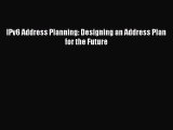 Read IPv6 Address Planning: Designing an Address Plan for the Future Ebook Free