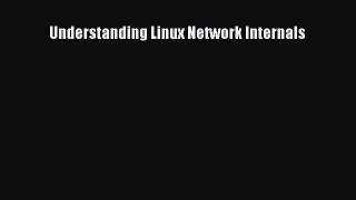 Download Understanding Linux Network Internals Ebook Free