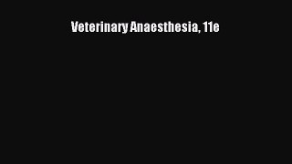 Download Veterinary Anaesthesia 11e PDF Online