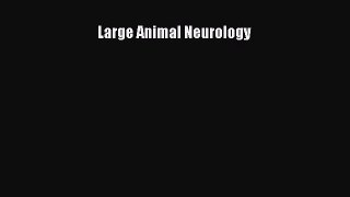 Download Large Animal Neurology Ebook Free