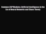 Download Common LISP Modules: Artificial Intelligence in the Era of Neural Networks and Chaos