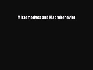 Read Micromotives and Macrobehavior PDF Free