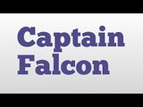 Captain Falcon meaning and pronunciation