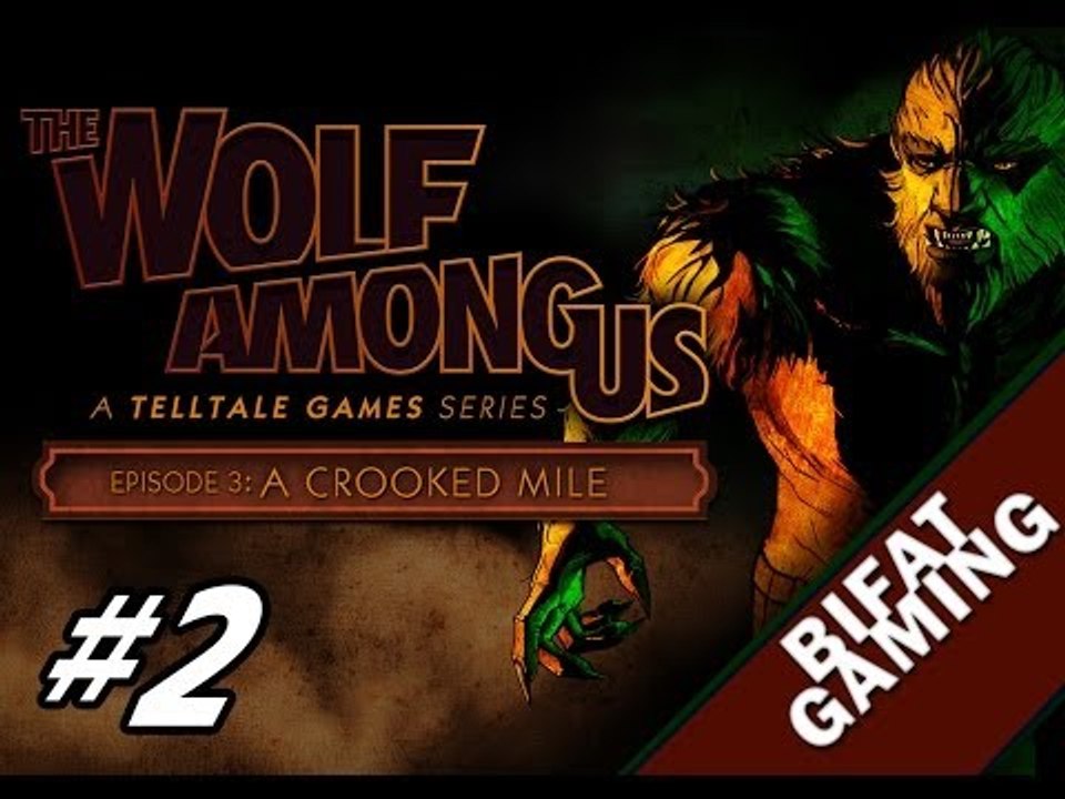The Wolf Among Us Episode 3 A Crooked Mile Pc Gameplay Part 2