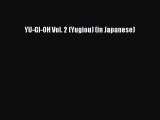 [PDF] YU-GI-OH Vol. 2 (Yugiou) (in Japanese) [Read] Full Ebook