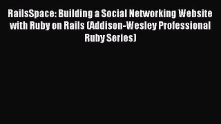 Read RailsSpace: Building a Social Networking Website with Ruby on Rails (Addison-Wesley Professional
