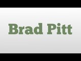 Brad Pitt meaning and pronunciation