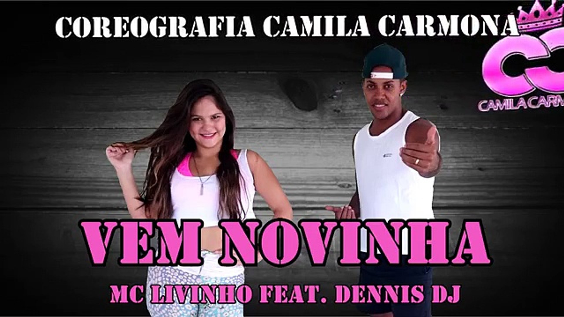Mc Romântico Feat. Dennis Dj - Vem Novinha (Coreografia Camila Carmona)