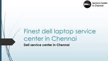 Finest dell laptop service center in Chennai